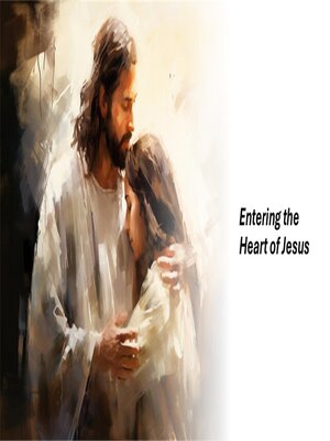 cover image of Entering the Heart of Jesus